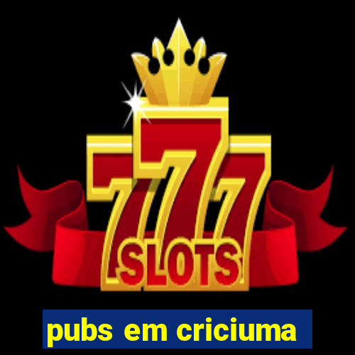 pubs em criciuma